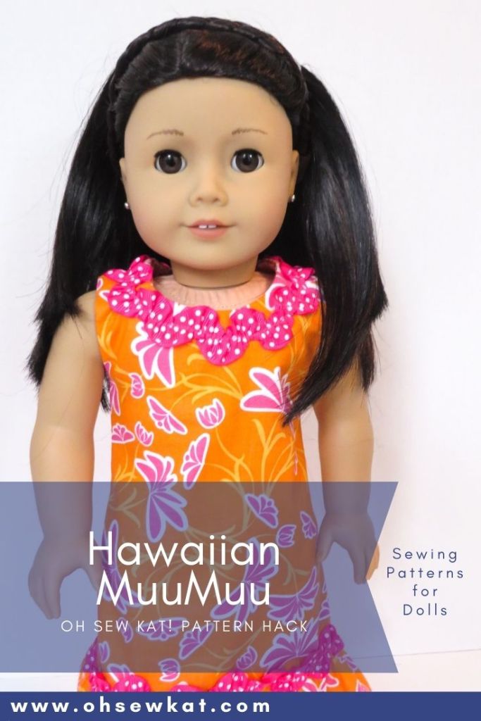 Make a muu muu for your 18 inch American Girl doll with this easy pattern hack of the Sunshine PDF sewing pattern from OhSewKat.